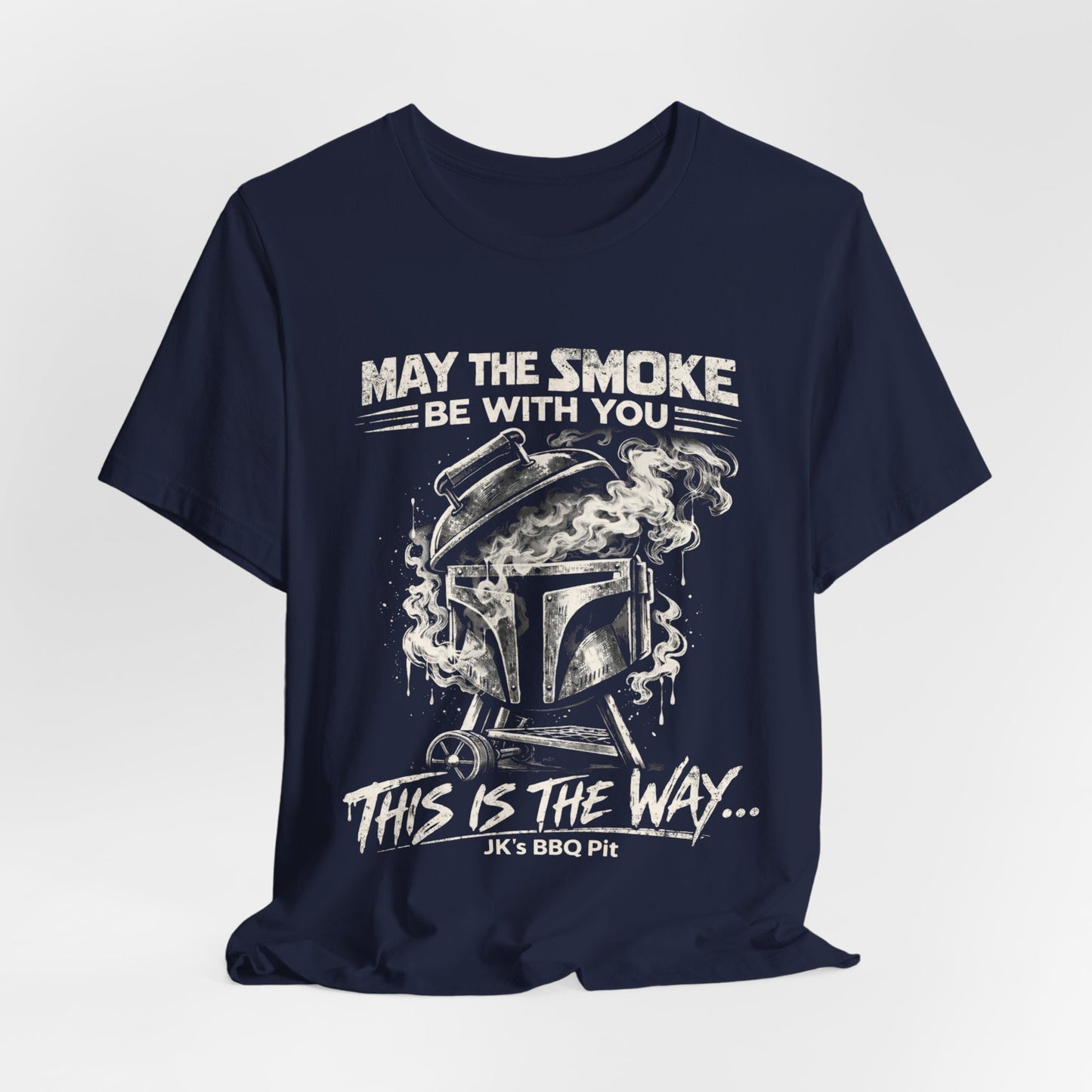 JK’s BBQ Pit “May the Smoke Be With You” T-Shirt – BBQ Pitmaster Tee