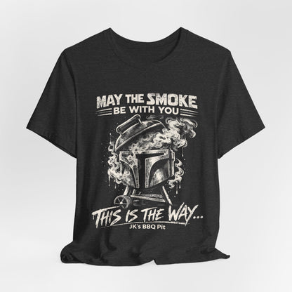 JK’s BBQ Pit “May the Smoke Be With You” T-Shirt – BBQ Pitmaster Tee