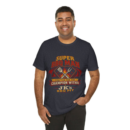 BBQ Man T-Shirt — "Super BBQ Man: Crafted for the Champion Within" Grilling Tee (Customizable JK's BBQ Pit)