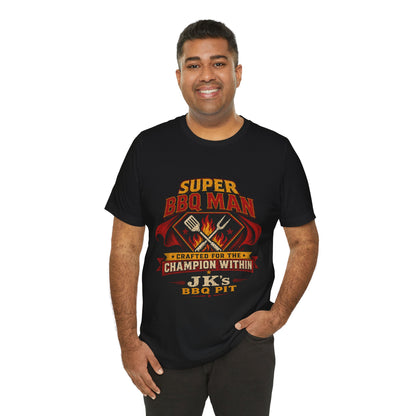 BBQ Man T-Shirt — "Super BBQ Man: Crafted for the Champion Within" Grilling Tee (Customizable JK's BBQ Pit)