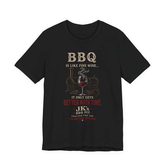 BBQ Is Like Fine Wine Tee — It Only Gets Better With Time Grilling T-Shirt